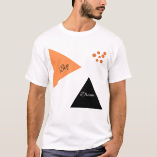 BIG DREAM Motivierend Zitat Grafischer T - Shirt