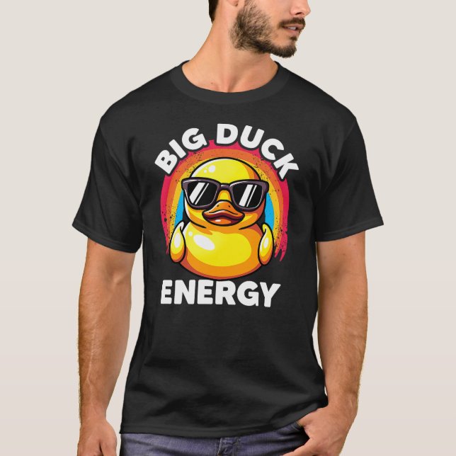 Big Duck Energy Duckie I Love Ducks Lovers Funny R T-Shirt (Vorderseite)