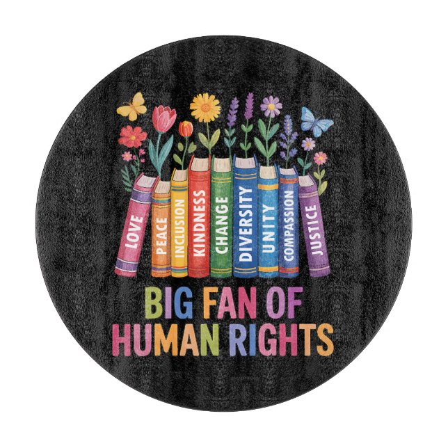 Big Fan Of Human Rights  Schneidebrett (Vorderseite)