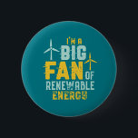 Big Fan of Renewable Energy Funny Wind Power Puns Button<br><div class="desc">Ich bin ein großer Fan erneuerbarer Energie. Ein lustiges und humorvolles Pun Design für diejenigen, die sich für rettend und nachhaltige erneuerbare Energien einsetzen. Coole Vintage und Not leidende Ware für Ingenieure und Techniker, die mit Windkraftanlagen arbeiten. Perfekt für die Sensibilisierungskampagne für erneuerbare Energien, um die Nutzung von Windenergie zur...</div>