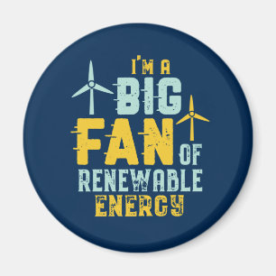 Big Fan of Renewable Energy Funny Wind Power Puns Magnet