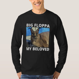 Big Floppa My geliebte Caracal Cat Meme T-Shirt