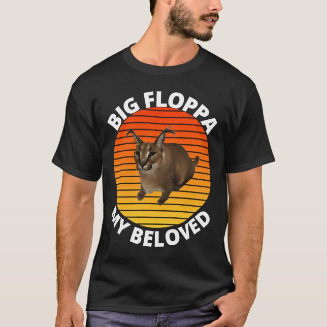 Big Floppa My geliebte Caracal Cat Meme T-Shirt (Vorderseite)