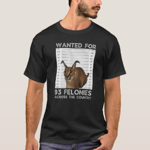 Big Floppa Wanted Caracal Katze Meme T-Shirt