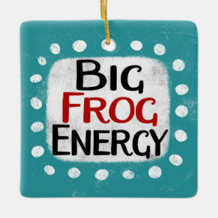 Big Frog Energy Ornament