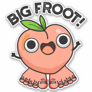 Big Froot Funny Big Foot Puff Aufkleber