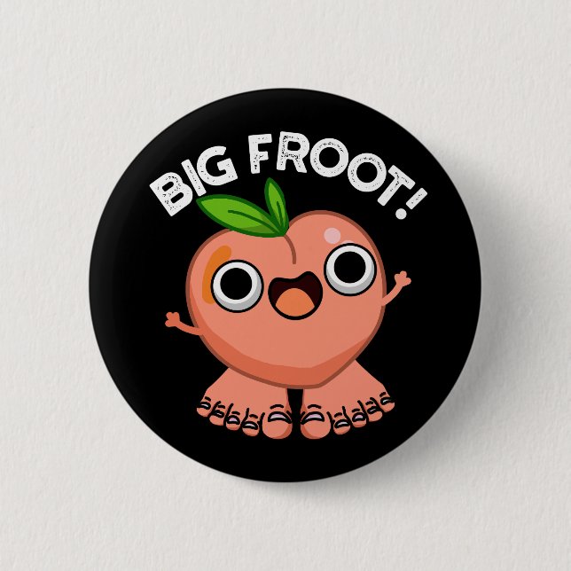 Big Froot Funny Big Foot Puff Dark BG Button (Vorderseite)
