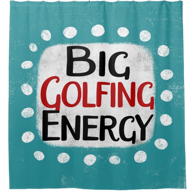 Big Golfing Energy Duschvorhang (Vorderseite)