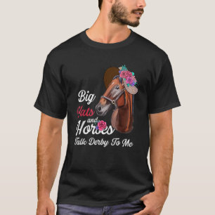 Big Hats und Pferde reden Derby zu mir glücklich D T-Shirt