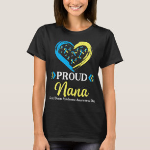 Big Heart Proud Nana Grandma World Down Syndrom T-Shirt