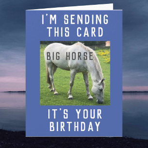 Big Horse C'est ta carte d'anniversaire