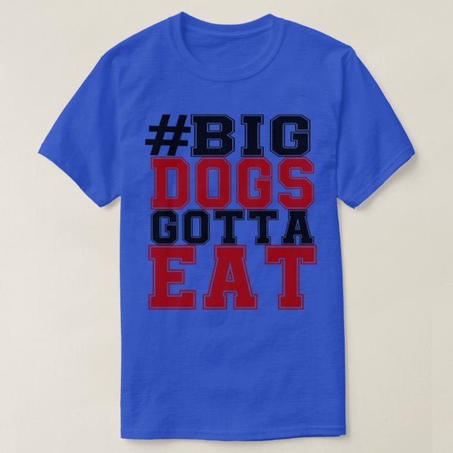 BIG HUNGS GOTTA ESSEN  T-Shirt (Design vorne)
