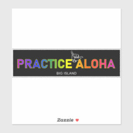Big Island - Aloha Shaka praktizieren (Hang locker Aufkleber