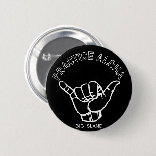 Big Island - Aloha Shaka praktizieren (Hang locker Button