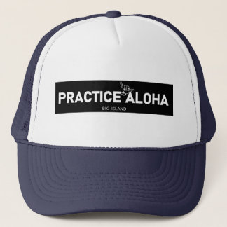 Big Island - Aloha Shaka praktizieren (Hang locker Truckerkappe