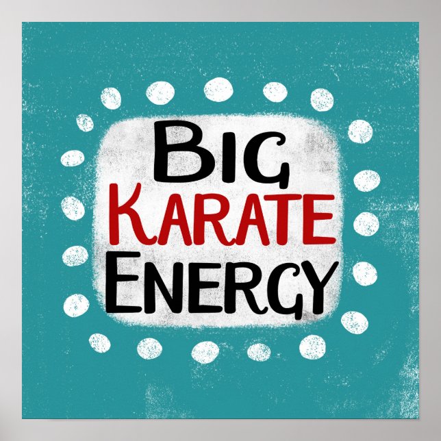 Big Karate Energy Poster Wall Art (Vorne)