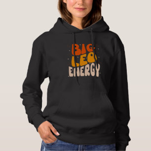 Big Leo Energy Leo Women Birthday Leo Zodiac Sign Hoodie