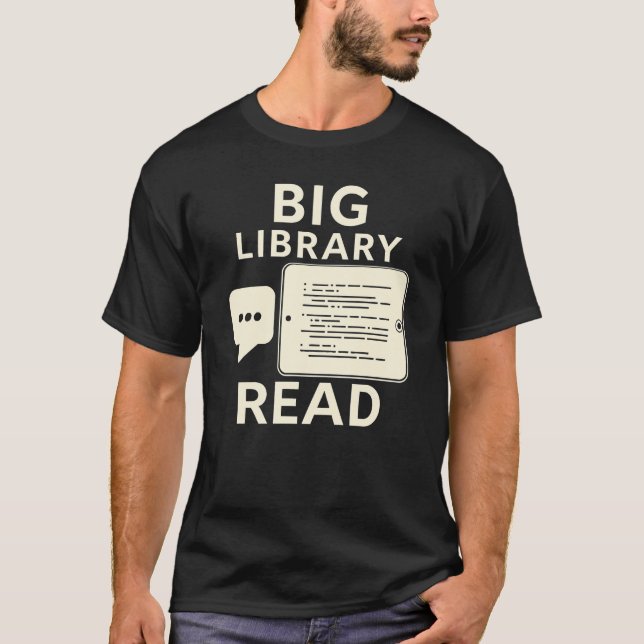 Big Library Read - Digital Reading & E-Reader T-Shirt (Vorderseite)