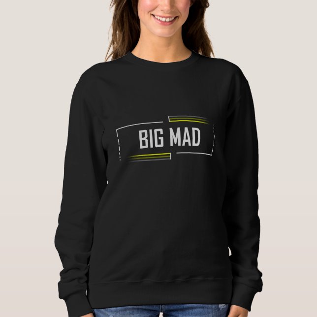 Big Mad Meme Meme Saying Generation Z Slang Sweatshirt (Vorderseite)