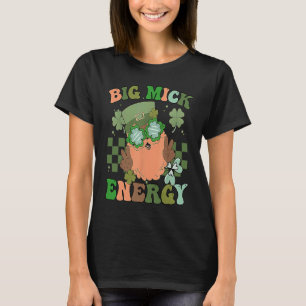 Big Mick Energy Saint Patrick's Day Kleeblatt Iris T-Shirt
