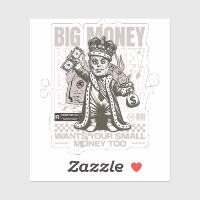 Big Money Will auch dein kleines Geld, lustig Aufkleber (Blatt)