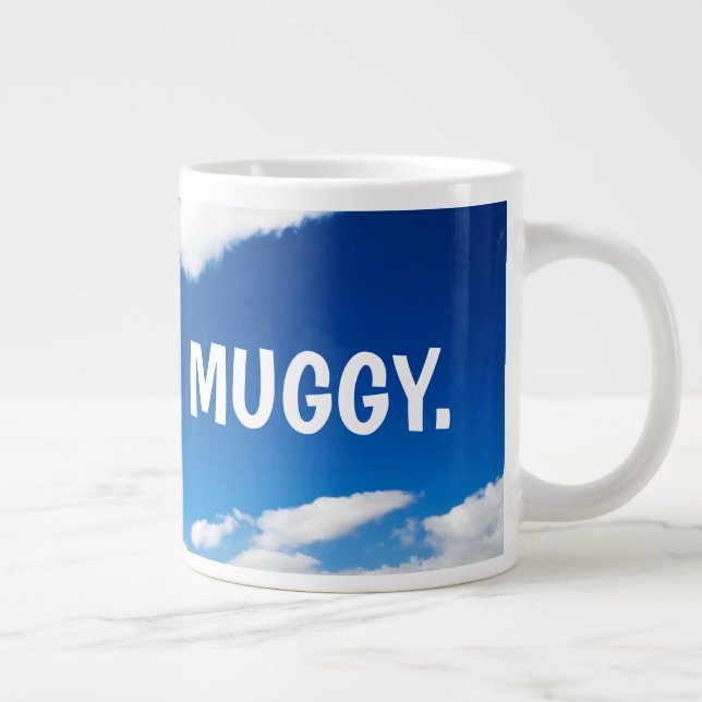 Big Muggy - Wetterthema 20-oz-Tasse Jumbo-Tasse (Rechts)