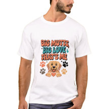 Big Mutts, Big Love, Funny Mutt Owner T-shirt