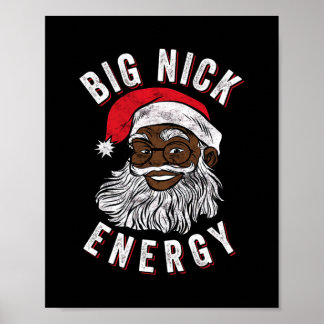 Big Nick Energy African American Santa Black Poster