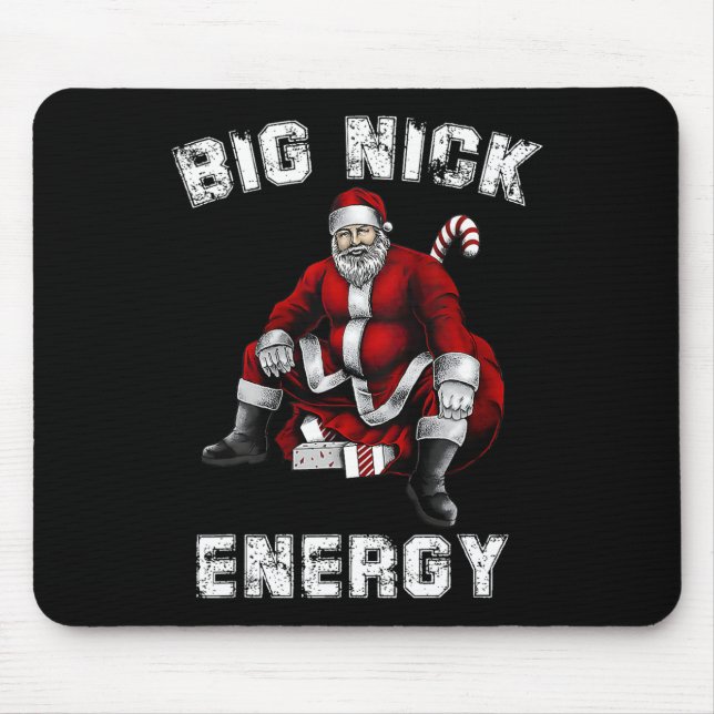 Big Nick Energy Fun Weihnachten Mousepad (Vorne)