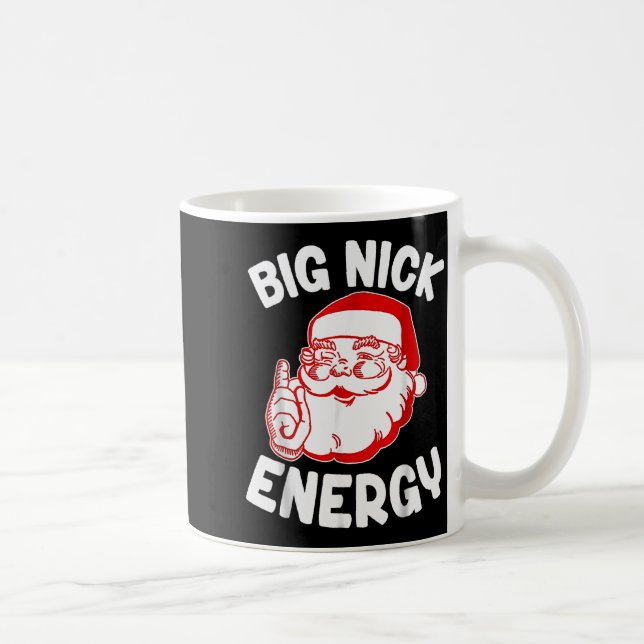 Big Nick Energy Funny Santa Christmas  Kaffeetasse (Rechts)
