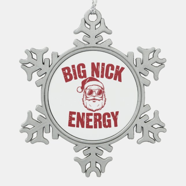 Big Nick Energy Funny Santa Rude Weihnachts-Joke Schneeflocken Zinn-Ornament (Vorderseite)