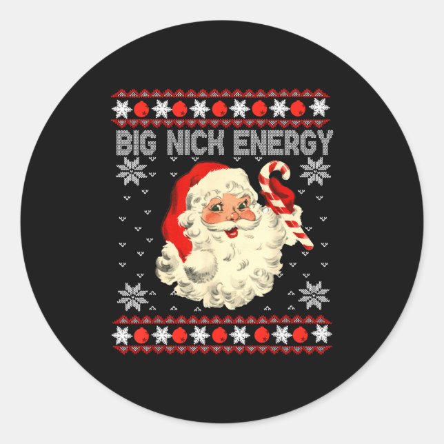 Big Nick Energy Funny Santa Ugly Christmas Sweater Runder Aufkleber (Vorderseite)