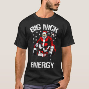 Big Nick Energy Funny Weihnachten T-Shirt