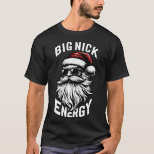Big Nick Energy Funny Weihnachten T-Shirt