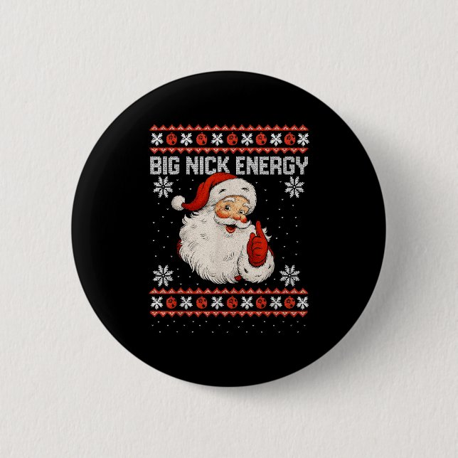 Big Nick Energy Santa Xmas Ugly Christmas Sweater  Button (Vorderseite)