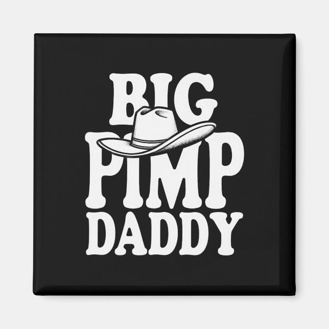 Big Pimp Daddy Halloween-Kostüm Magnet (Vorne)