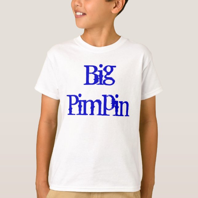 Big Pimpin T-Shirt (Vorderseite)