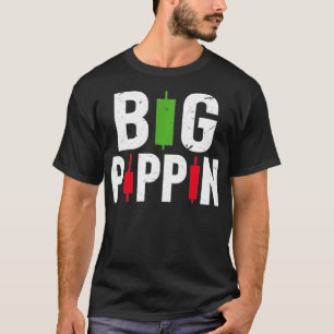 Big Pippin Funny Fore Market Day Trading Geschenk T-Shirt