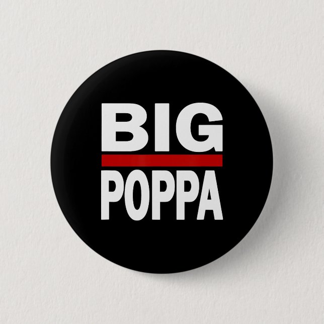Big Poppa Hip Hop Vater Vathers Day Button (Vorderseite)