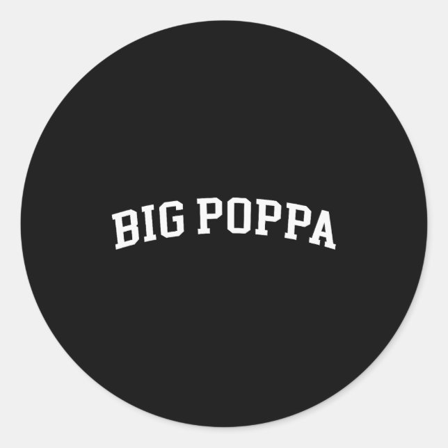 Big Poppa  Runder Aufkleber (Vorderseite)