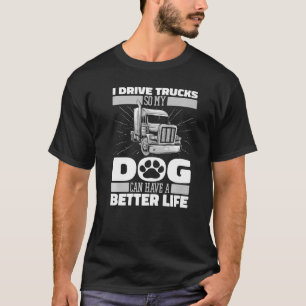 Big Rig Dog Trucker Trucker Fahrer T-Shirt