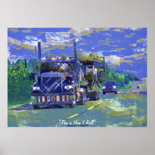 Big Rig Truck Highway Autofahrer Art Poster