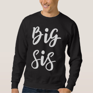 Big Sis für große kleine Brüder und Schwester Gesc Sweatshirt
