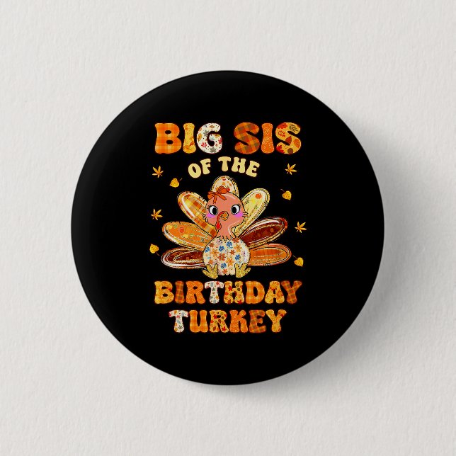Big Sis Of The Birthday Turkey Bow Family Matching Button (Vorderseite)