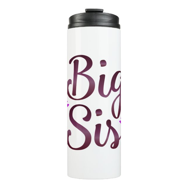 Big Sis Thermosbecher (Vorderseite)