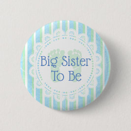Big Sister be Blue Green Baby Showknopf Button