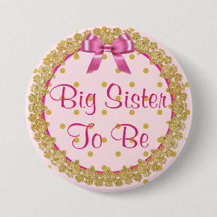 Big Sister be Pink and Gold Baby Shower Button