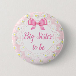 Big Sister be Pink Daisies Baby Shower Button