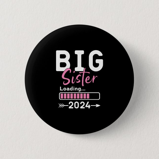 Big Sister Loading 2024 für große Schwester 20 Button (Vorderseite)