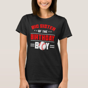 Big Sister of the Birthday Boy Baseball Theme Fami T-Shirt